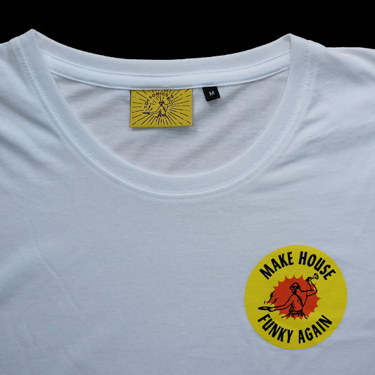 Make House Funky Again T-Shirt - Limited to 150