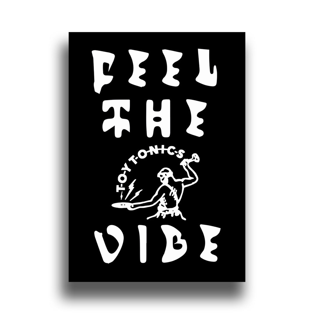 Toy Tonics Feel Poster - white on black