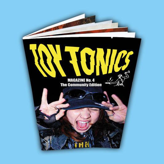 Toy Tonics Magazine No. 4 - The Community Edition