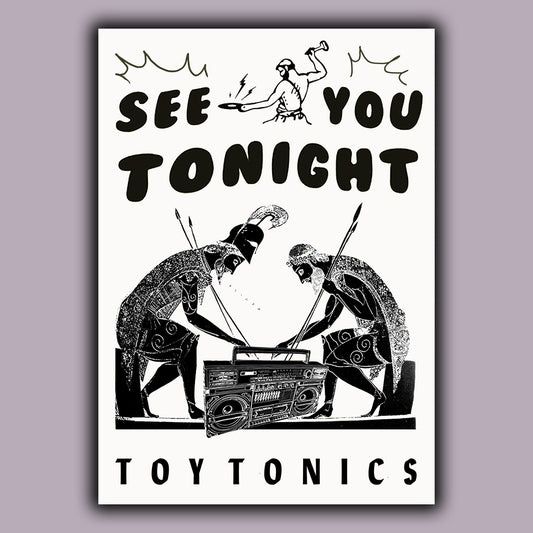 Toy Tonics See You Tonight Poster - Black and White