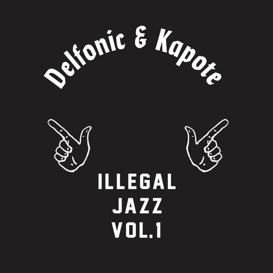 Delfonic & Kapote - Illegal Jazz Vol. 1 (12" Vinyl)