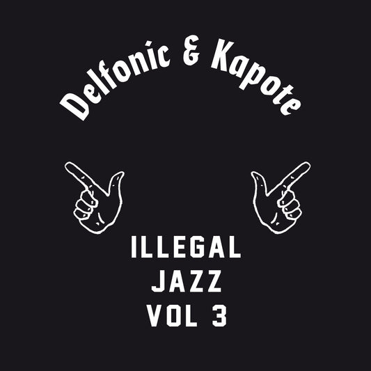 Delfonic & Kapote - Illegal Jazz Vol. 3 (12" Vinyl)