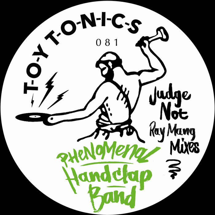 The Phenomenal Handclap Band - Judge Not (Ray Mang Mixes) (12" Vinyl)